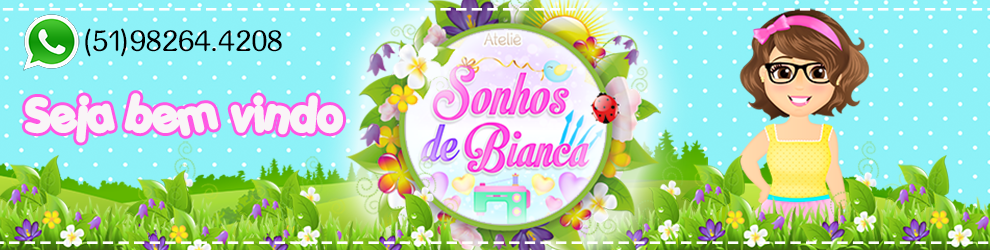 Ƹ̵̡Ӝ̵̨̄Ʒ...Ateliê Sonhos de Bianca...Ƹ̵̡Ӝ̵̨̄Ʒ